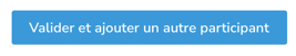 Validate and add another participant button